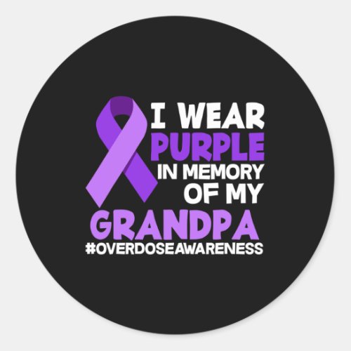 Wear Purple In Memory Of My Grandpa Overdose Aware Classic Round Sticker