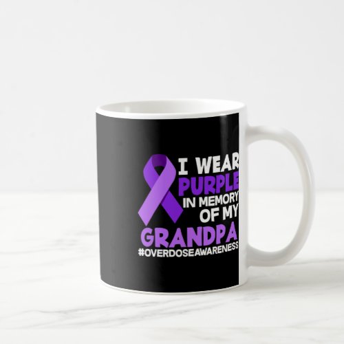 Wear Purple In Memory Of My Grandpa Overdose Aware Coffee Mug