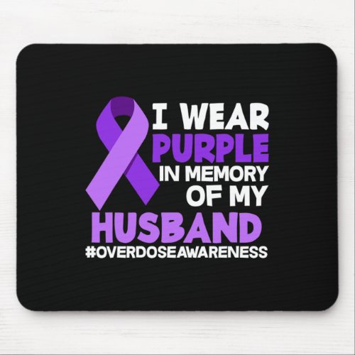 Wear Purple In Memory Of My Husband Overdose Aware Mouse Pad