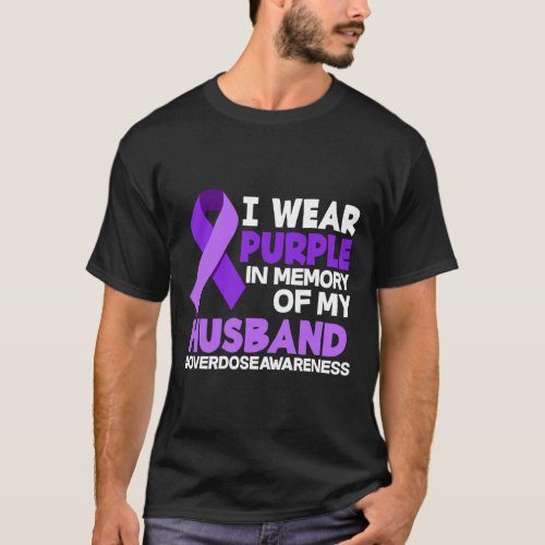 Wear Purple In Memory Of My Husband Overdose Aware T_Shirt