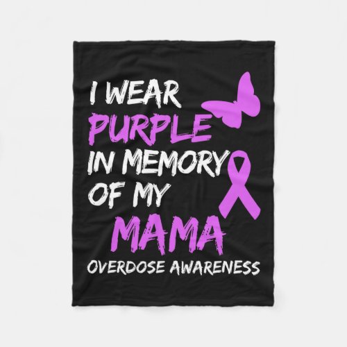 Wear Purple In Memory Of My Mama Overdose Awarenes Fleece Blanket