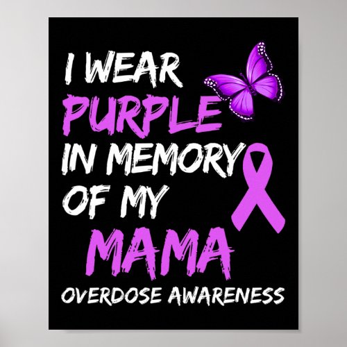 Wear Purple In Memory Of My Mama Overdose Awarenes Poster