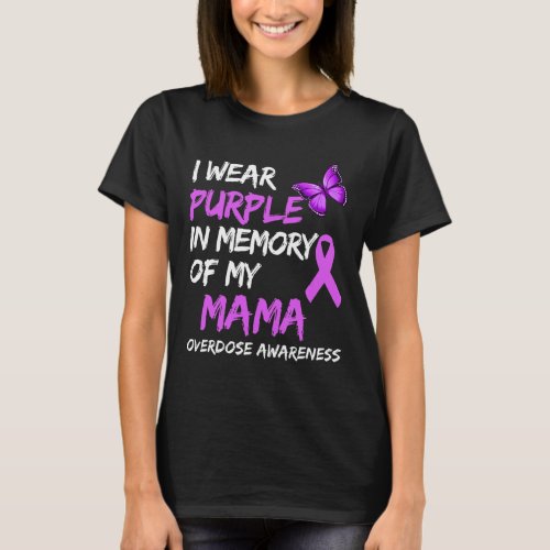 Wear Purple In Memory Of My Mama Overdose Awarenes T_Shirt