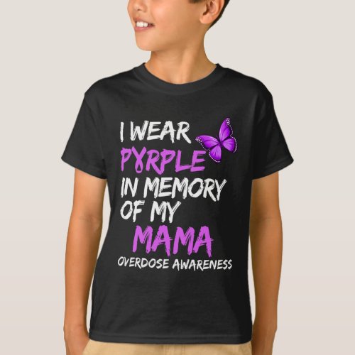 Wear Purple In Memory Of My Mama Overdose Awarenes T_Shirt