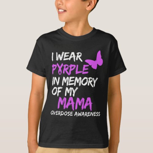 Wear Purple In Memory Of My Mama Overdose Awarenes T_Shirt