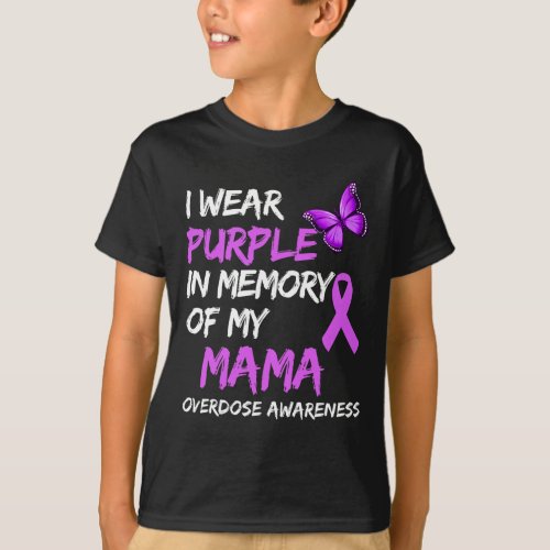 Wear Purple In Memory Of My Mama Overdose Awarenes T_Shirt