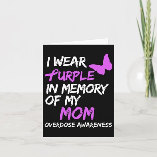 Wear Purple In Memory Of My Mom Overdose Awareness Card