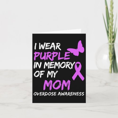 Wear Purple In Memory Of My Mom Overdose Awareness Card