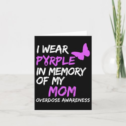 Wear Purple In Memory Of My Mom Overdose Awareness Card