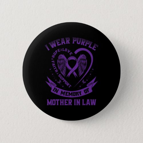 Wear Purple In Memory Of My Mother In Law Pancreat Button