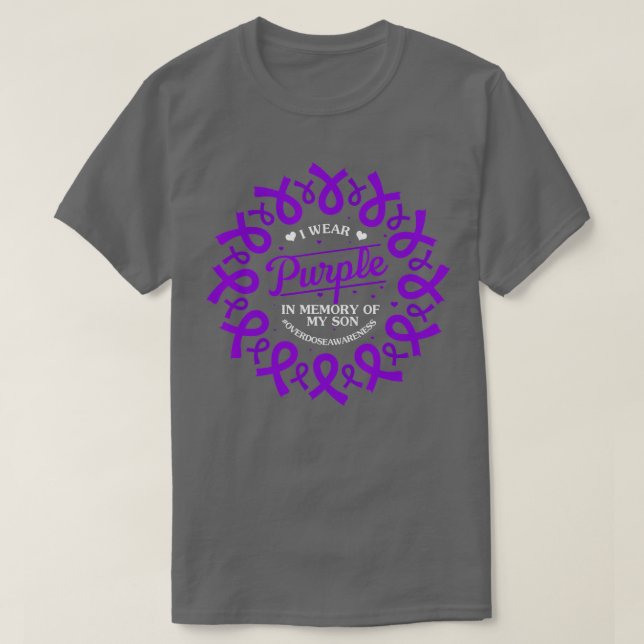 Wear Purple In Memory Of My Son Overdose Awareness T-Shirt (Design Front)