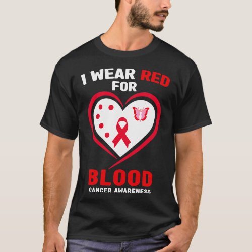 Wear Red For Blood Cancer Awareness 3  T_Shirt