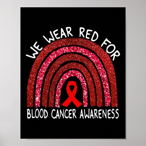 Wear Red For Blood Cancer Awareness Rainbow Gift  Poster