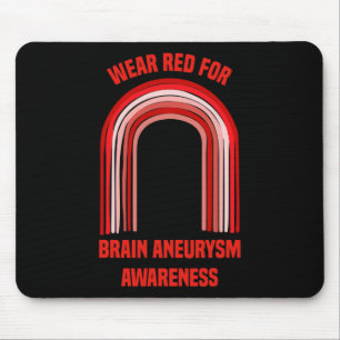 Wear Red For Brain Aneurysm Awareness   Brain Aneu Mouse Pad