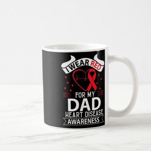 Wear Red For Dad In Feb Heart Disease Awareness Am Coffee Mug