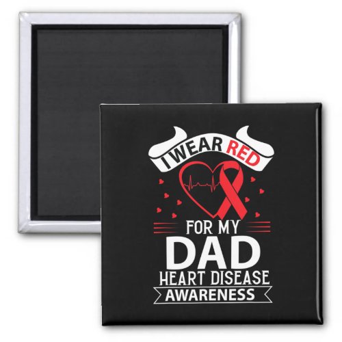 Wear Red For Dad In Feb Heart Disease Awareness Am Magnet