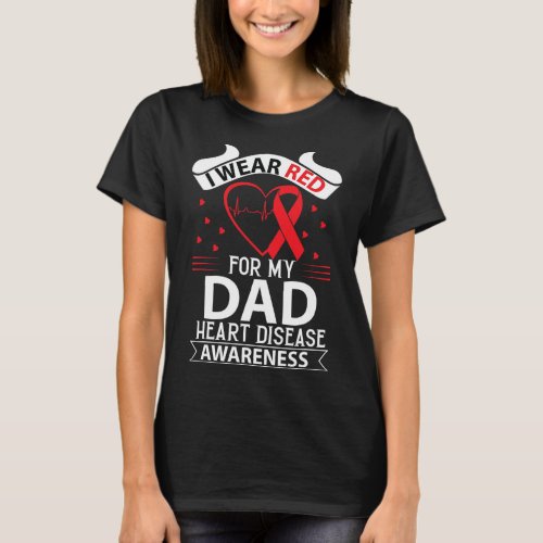 Wear Red For Dad In Feb Heart Disease Awareness Am T_Shirt