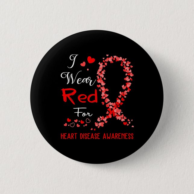 Wear Red For Heart Disease Awareness  Button (Front)