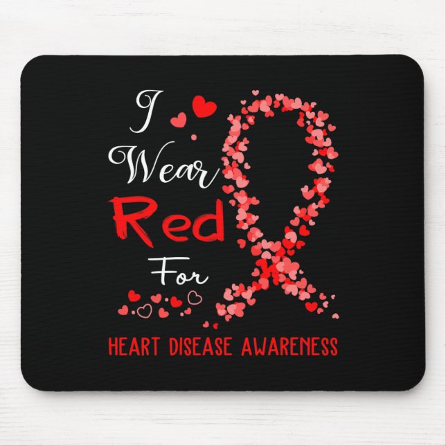 Wear Red For Heart Disease Awareness  Mouse Pad (Front)