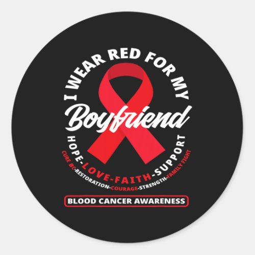 Wear Red For My Boyfriend Blood Cancer Awareness  Classic Round Sticker