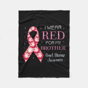 Wear Red For My Brother Heart Disease Awareness Su Fleece Blanket