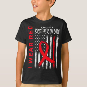 Wear Red For My Brother In Law Heart Disease Aware T-Shirt