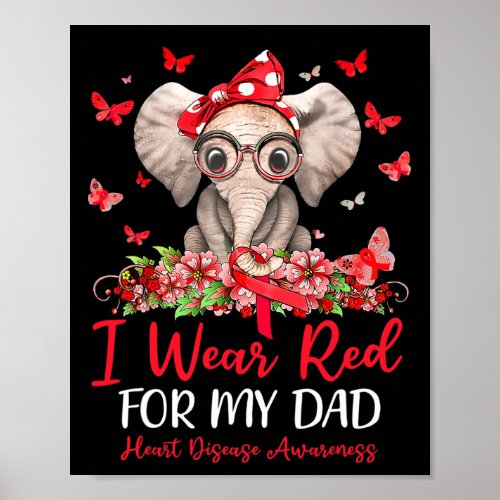 Wear Red For My Dad Heart Disease Awareness 1  Poster