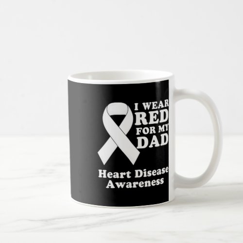 Wear Red For My Dad Heart Disease Awareness Month  Coffee Mug