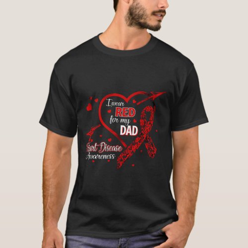 Wear Red For My Dad Heart Disease Red Ribbon Aware T_Shirt