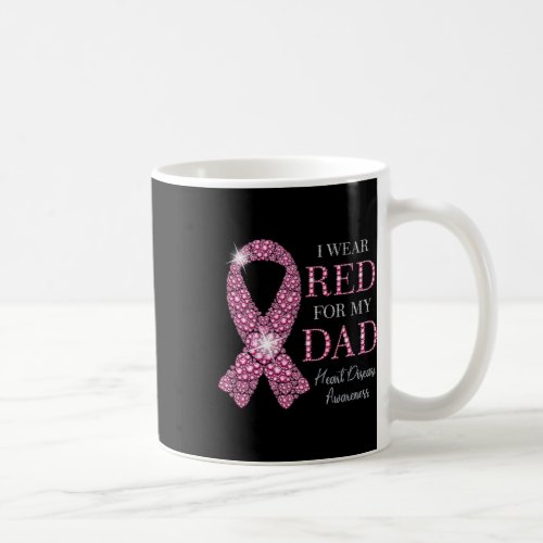 Wear Red For My Dad Red Ribbon Heart Disease Aware Coffee Mug