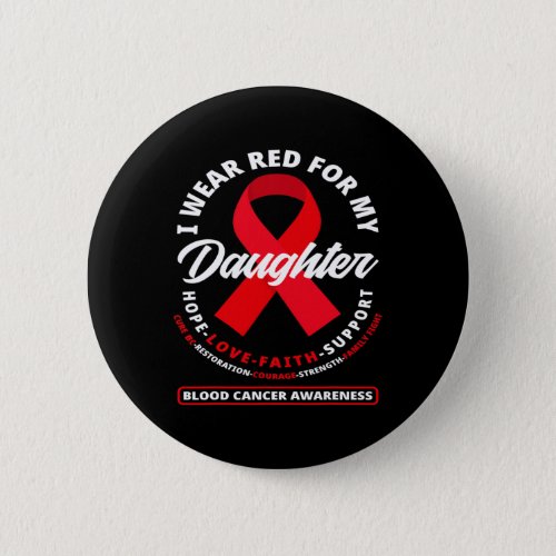 Wear Red For My Daughter Blood Cancer Awareness 2  Button