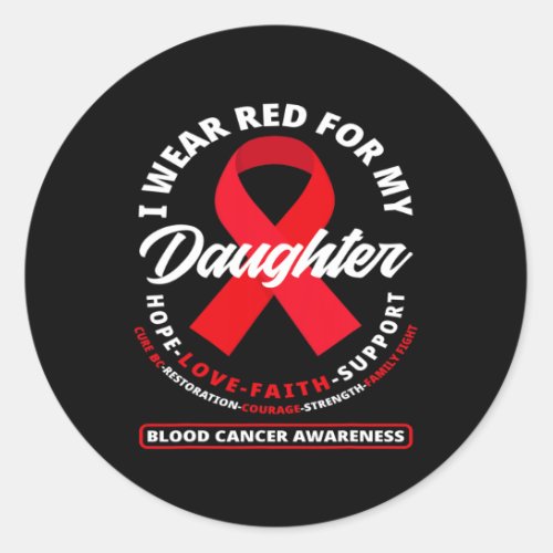 Wear Red For My Daughter Blood Cancer Awareness 2  Classic Round Sticker