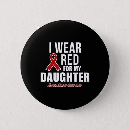 Wear Red For My Daughter Blood Cancer Awareness  Button