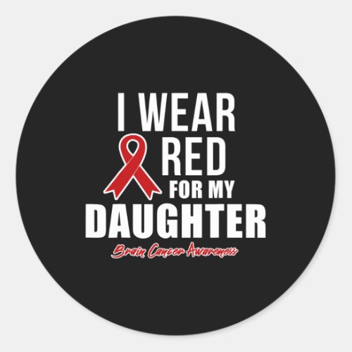 Wear Red For My Daughter Blood Cancer Awareness  Classic Round Sticker