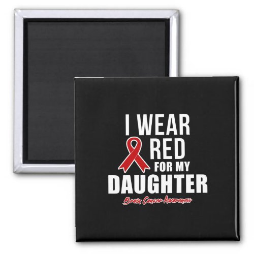 Wear Red For My Daughter Blood Cancer Awareness  Magnet