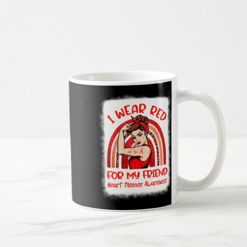 Wear Red For My Friend Heart Disease Awareness Mon Coffee Mug