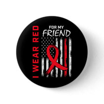 Wear Red For My Friend Heart Disease Awareness Usa Button