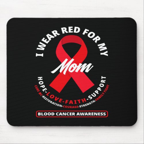 Wear Red For My Mom Blood Cancer Awareness  Mouse Pad