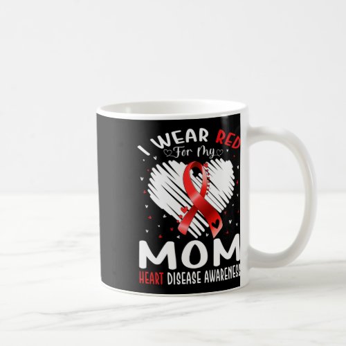 Wear Red For My Mom Heart Disease Awareness 4  Coffee Mug