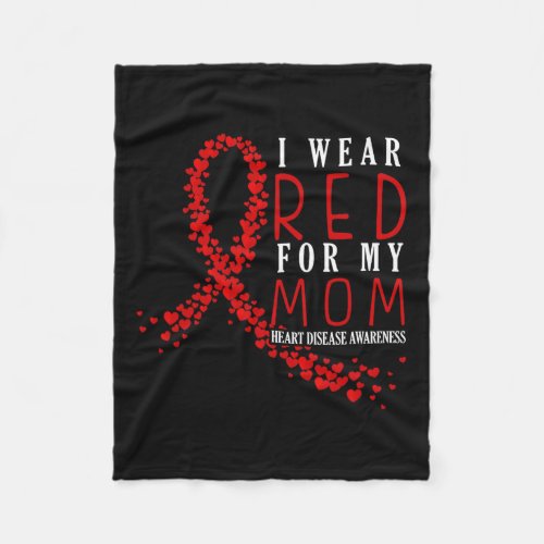 Wear Red For My Mom Heart Disease Awareness  Fleece Blanket