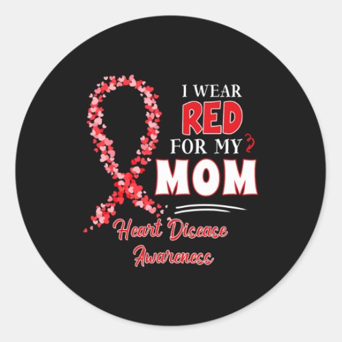 Wear Red For My Mom Red Ribbon Heart Disease Aware Classic Round Sticker