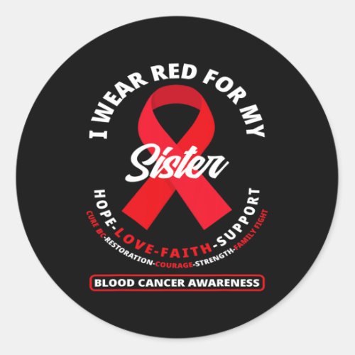 Wear Red For My Sister Blood Cancer Awareness 1  Classic Round Sticker