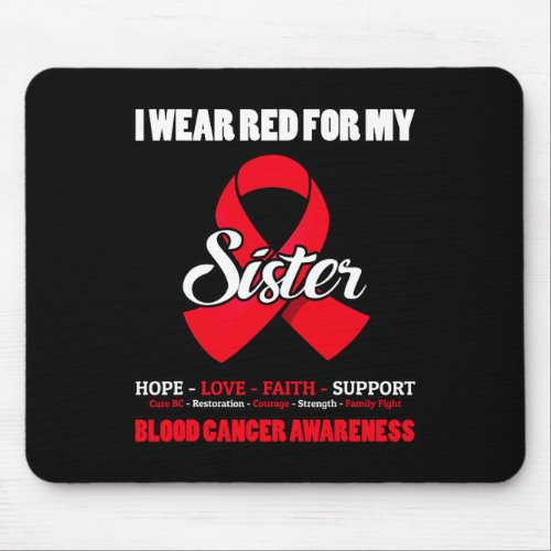 Wear Red For My Sister Blood Cancer Awareness  Mouse Pad