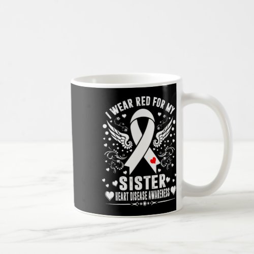 Wear Red For My Sister Heart Disease Awareness Mon Coffee Mug