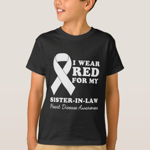 Wear Red For My Sister In Law Heart Disease Awaren T_Shirt