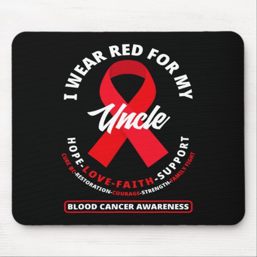 Wear Red For My Uncle Blood Cancer Awareness  Mouse Pad