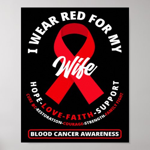 Wear Red For My Wife Blood Cancer Awareness 1  Poster