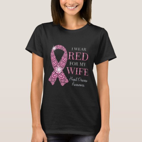 Wear Red For My Wife Red Ribbon Heart Disease Awar T_Shirt