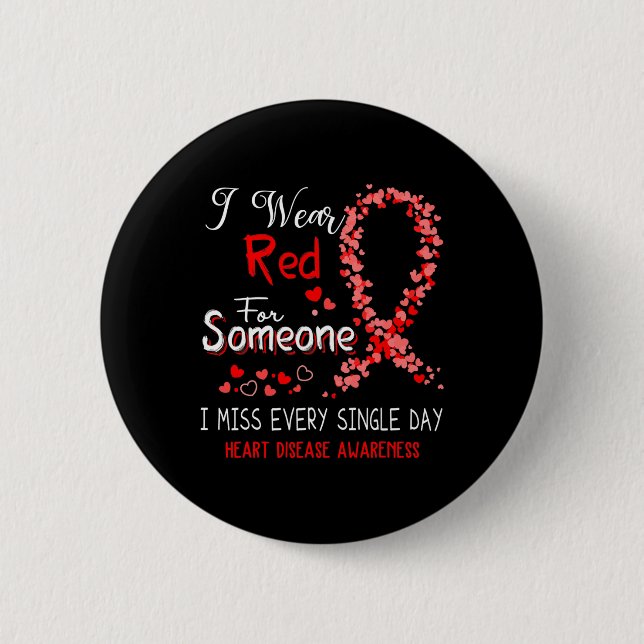 Wear Red For Someone Heart Disease Awareness  Button (Front)