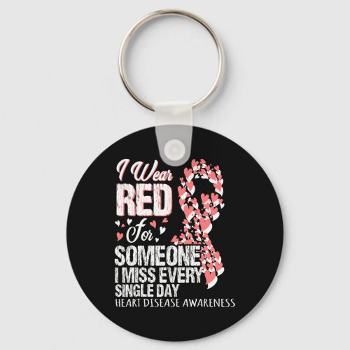 Wear Red For Someone I Miss Every Single Day  Keychain